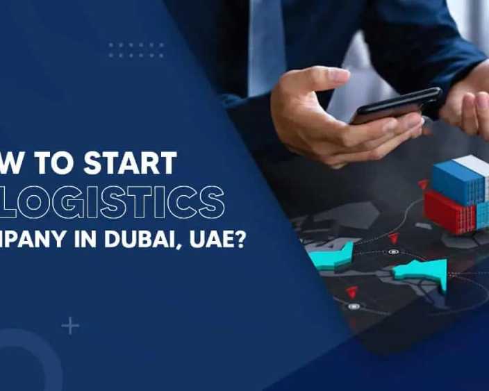 how-to-start-a-logistics-business-in-dubai