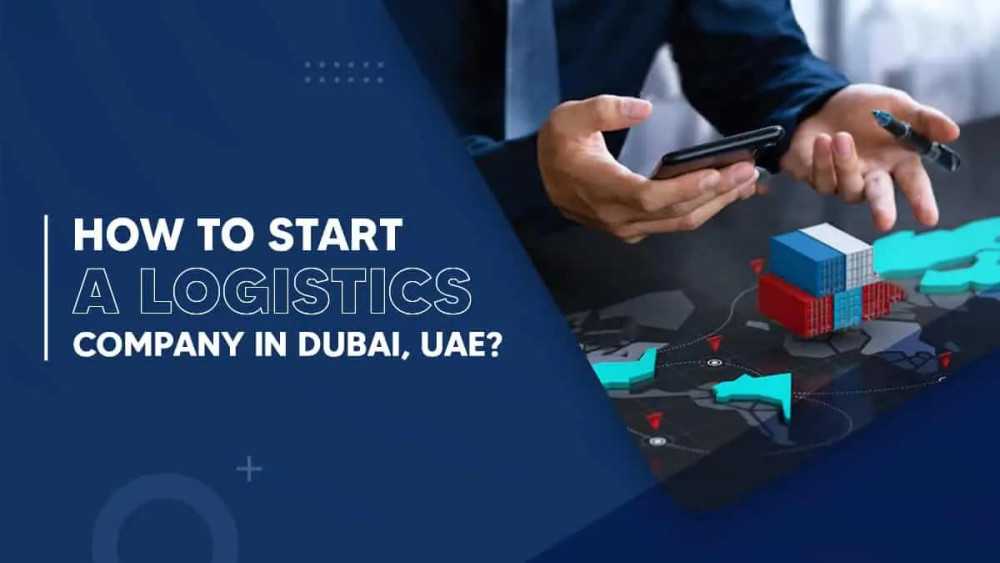 how-to-start-a-logistics-business-in-dubai-big-0