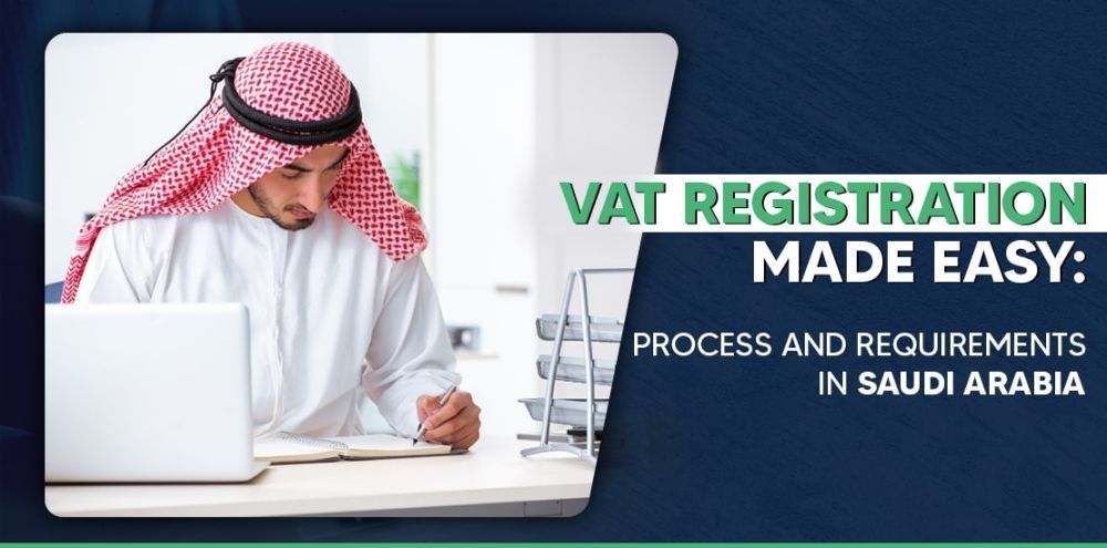 vat-registration-in-saudi-arabia-requirements-process-fees-big-0