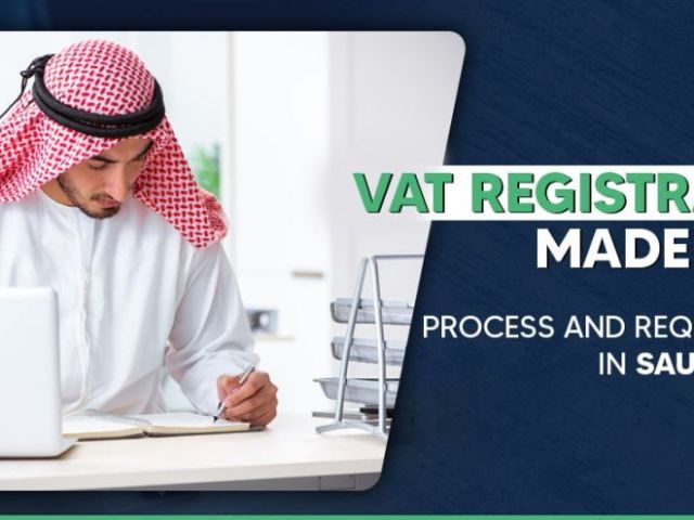 vat-registration-in-saudi-arabia-requirements-process-fees