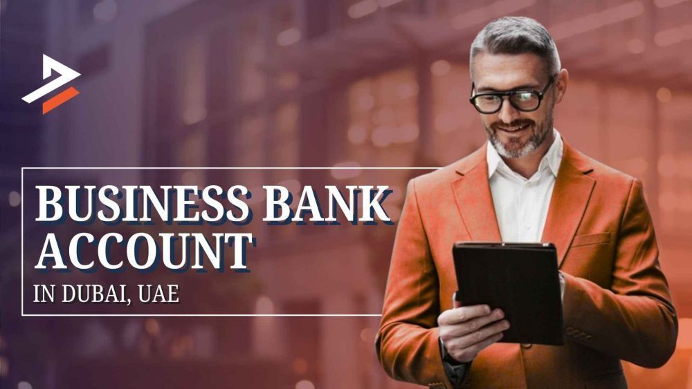 open-a-business-bank-account-in-dubai-requirements-costs-big-0