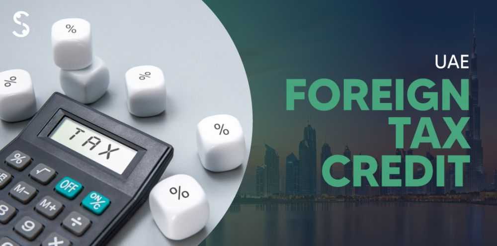 foreign-tax-credit-in-uae-explained-what-you-need-to-know-big-0