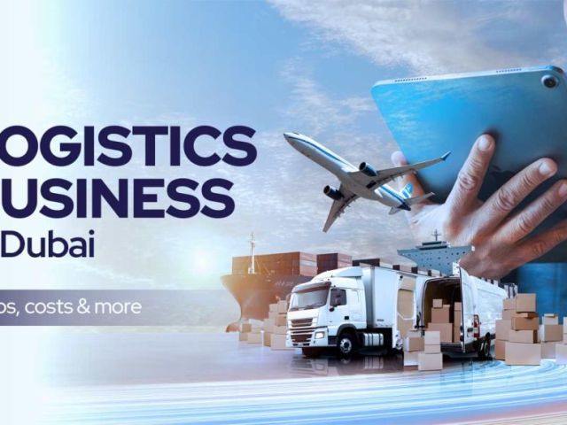how-to-start-a-logistics-business-in-dubai