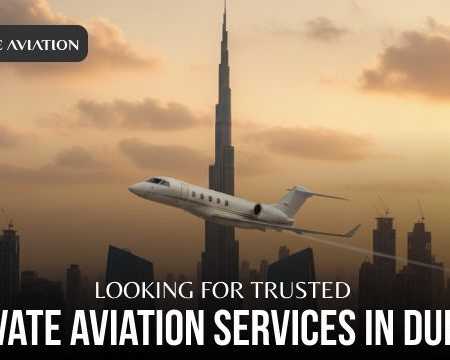 looking-for-trusted-private-aviation-services-in-dubai