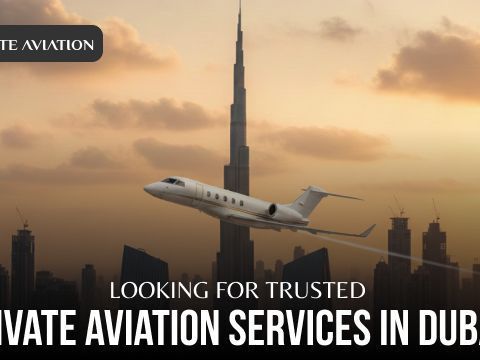looking-for-trusted-private-aviation-services-in-dubai