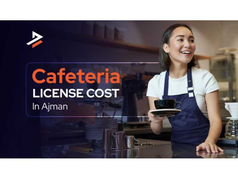 how-to-get-a-cafeteria-license-cost-in-ajman-small-0