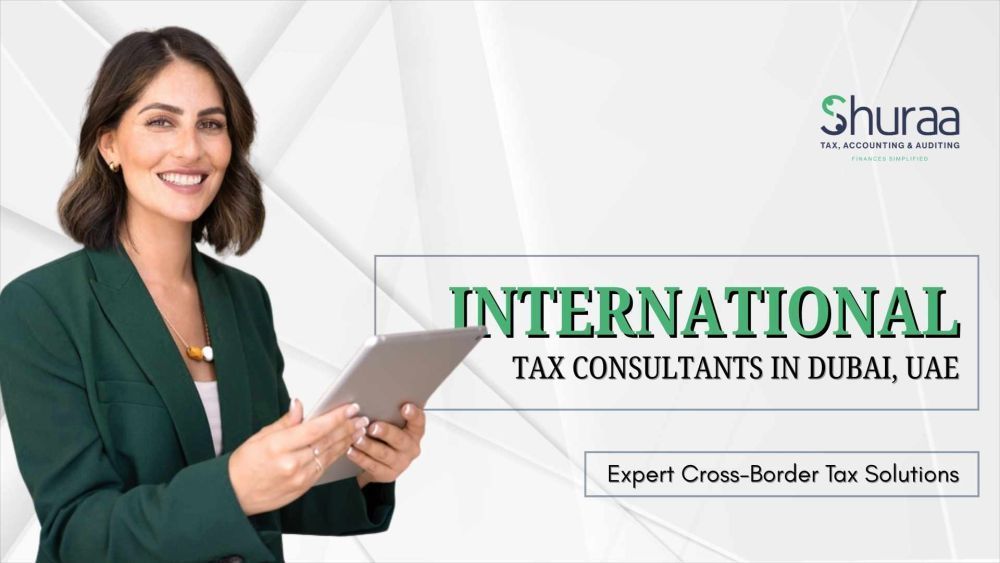 international-tax-consultants-in-dubai-simplify-global-taxation-big-0