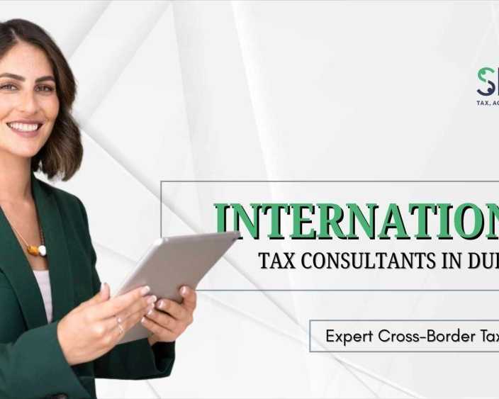 international-tax-consultants-in-dubai-simplify-global-taxation