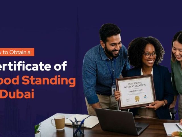 how-to-get-a-certificate-of-good-standing-in-dubai-easily