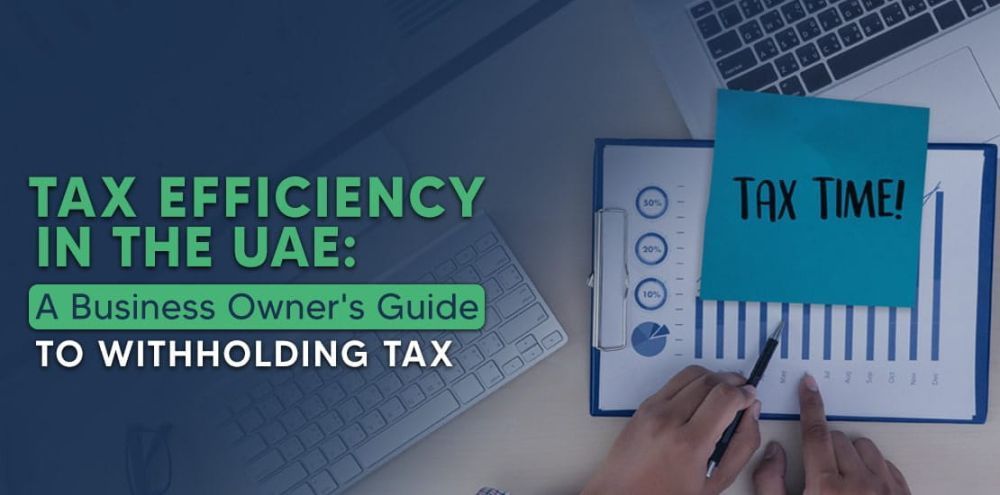 withholding-tax-uae-explained-rates-rules-and-compliance-big-0