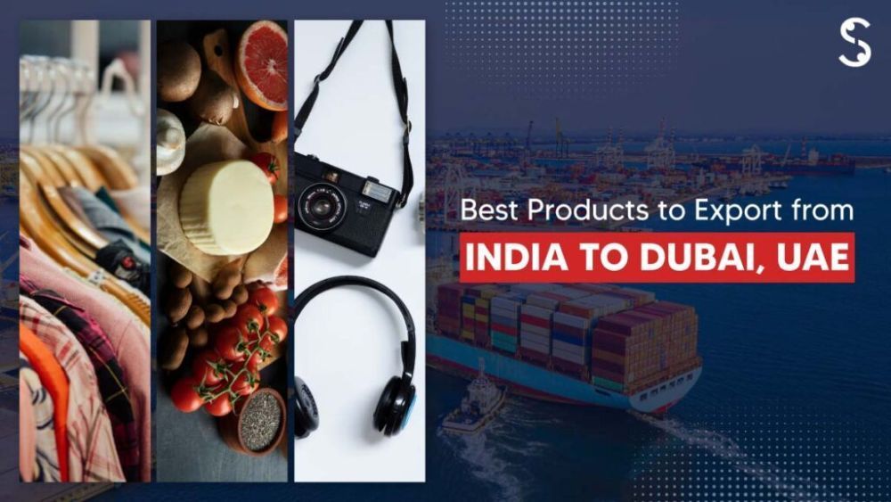 india-to-dubai-export-items-list-a-guide-for-indian-businesses-big-0