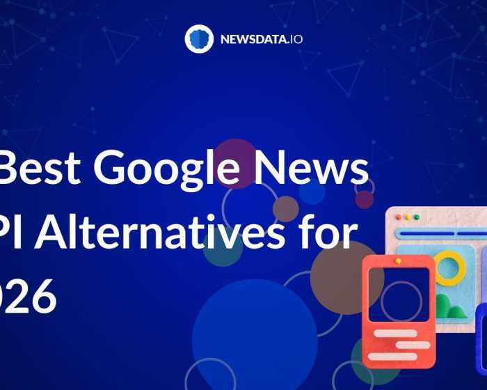 google-news-api-alternatives-free-vs-paid-news-apis-compared