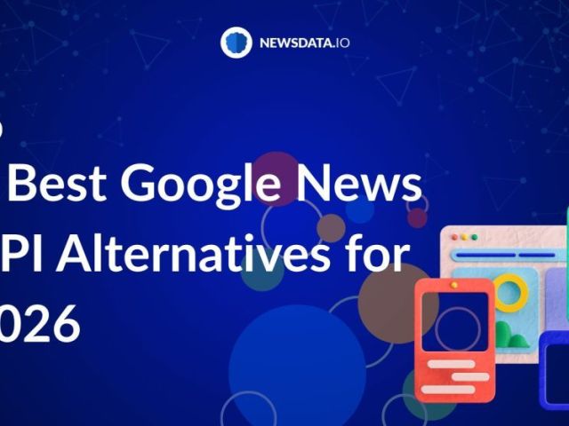 google-news-api-alternatives-free-vs-paid-news-apis-compared