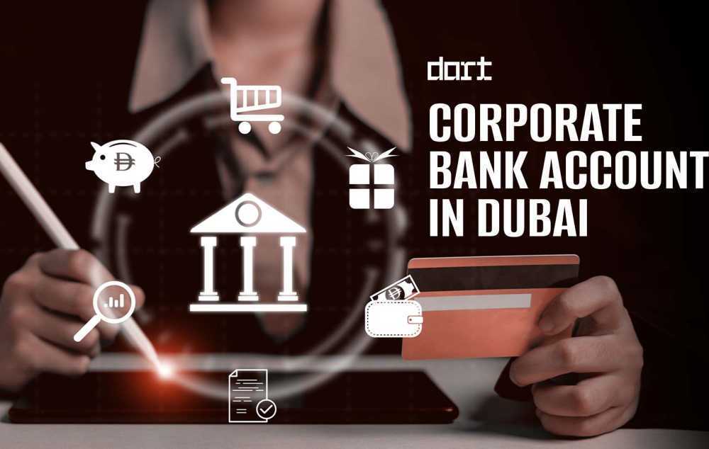 open-a-corporate-bank-account-in-dubai-requirements-process-documents-big-0