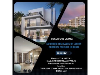 Luxurious Living: Exploring the Allure of Luxury Property for Sale in Dubai
