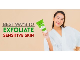 Best Ways to Exfoliate Sensitive Skin