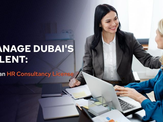 how-to-get-a-hr-consultancy-license-in-dubai-uae