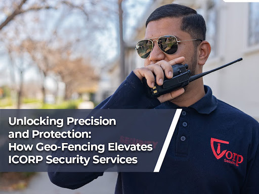 how-geo-fencing-elevates-icorp-security-services-big-0