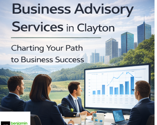 business-advisory-services-in-clayton-dfkbenjamin-king-money