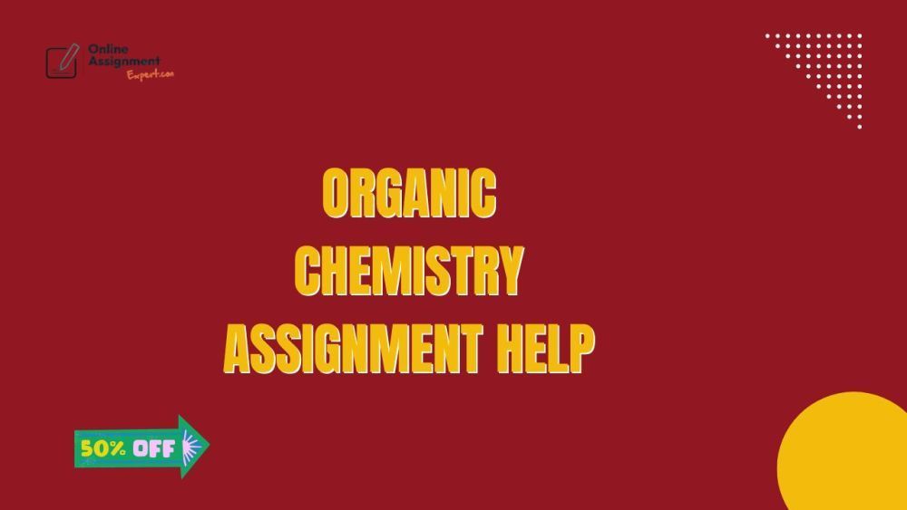 organic-chemistry-assignment-help-professional-academic-support-big-0