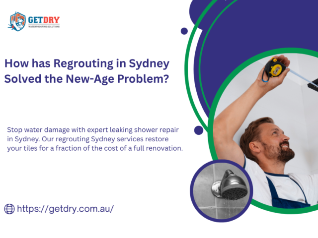 how-has-regrouting-in-sydney-solved-the-new-age-problem