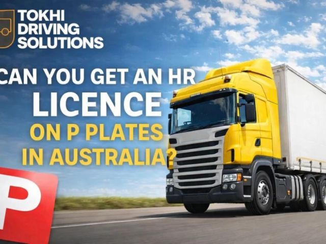 hr-licence-on-p-plates-in-australia-explained