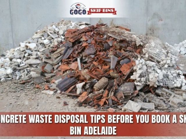 concrete-waste-disposal-tips-before-you-book-a-skip-bin-adelaide