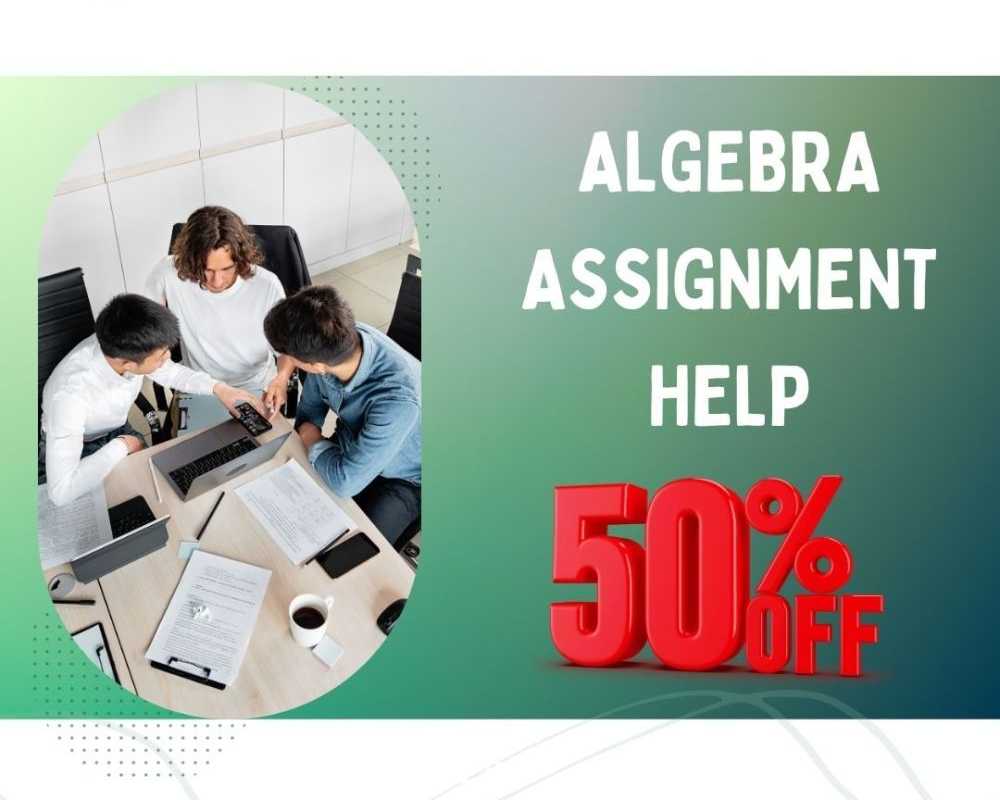 algebra-assignment-help-get-expert-support-with-50-off
