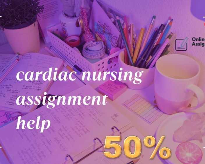 cardiac-nursing-assignment-help-get