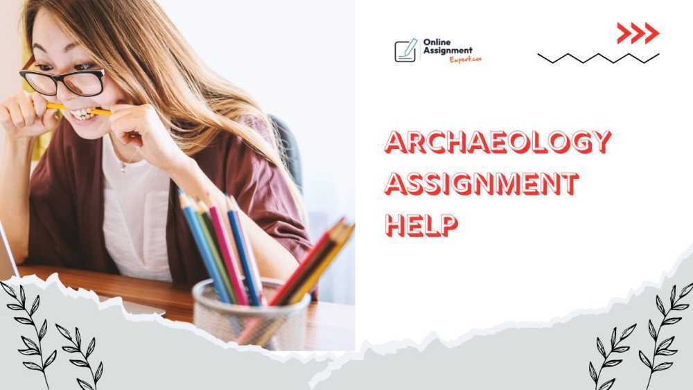 archaeology-assignment-help-get-expert-academic-assistance-at-50-off-big-0