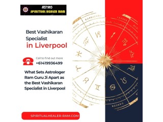 What Sets Astrologer Ram Guru Ji Apart as the Best Vashikaran Specialist in Liverpool