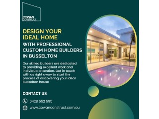 Design your ideal home with professional custom home builders in Busselton