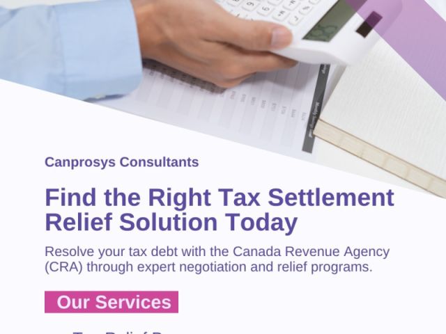 end-your-cra-tax-worries-find-the-right-tax-settlement-relief-solution-today