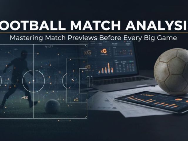 mastering-match-previews-before-every-big-game
