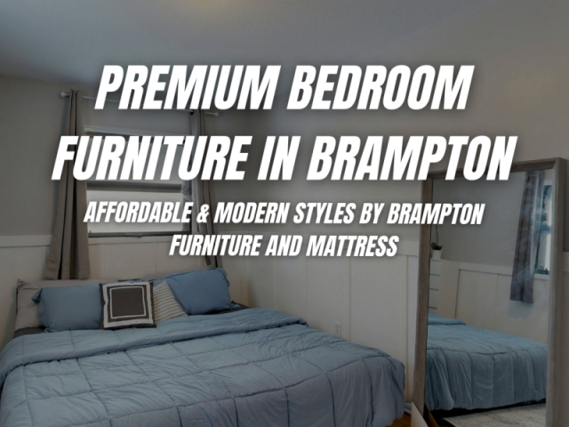 premium-bedroom-furniture-in-brampton-by-brampton-furniture