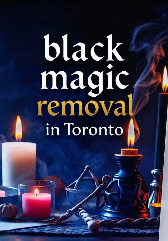 best-black-magic-removal-expert-in-toronto-powerful-spiritual-solutions-big-0