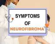 symptoms-of-neurofibroma-signs-awareness