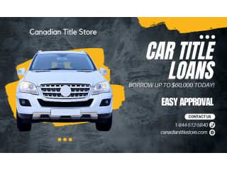 Fast Cash Car Title Loans Toronto