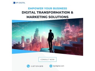 Empower Your Business: Digital Transformation & Marketing Solutions from KPI Digital Solutions