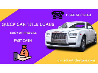 Quick Car Title Loans Vancouver BC