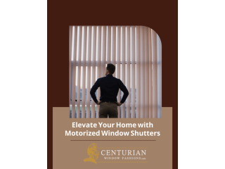 Elevate Your Home with Motorized Window Shutters | Centurian Window Fashions
