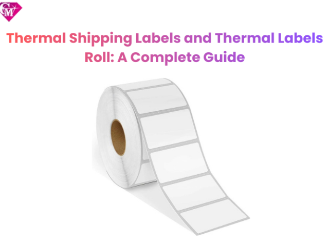thermal-shipping-labels-and-thermal-labels-roll-a-complete-guide