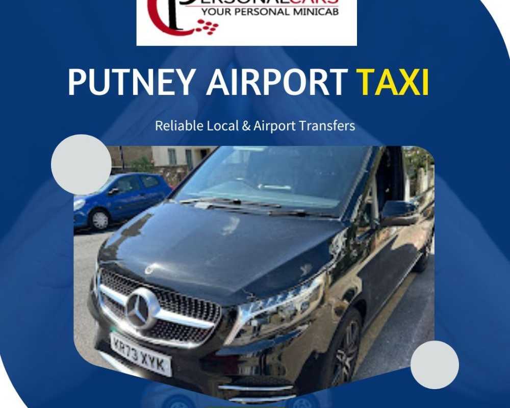 putney-airport-taxi-247-reliable-london-transfers