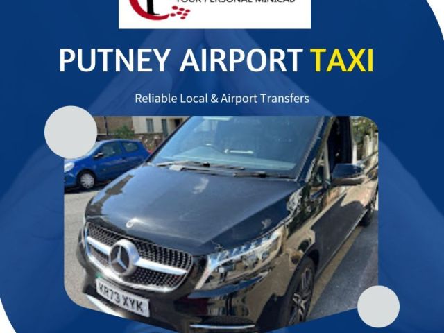 putney-airport-taxi-247-reliable-london-transfers