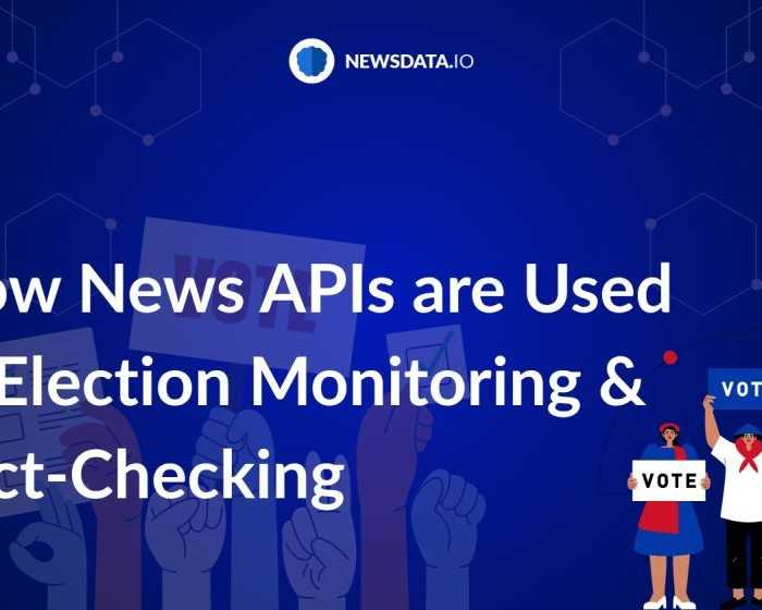 how-news-apis-are-secretly-powering-election-monitoring-in-2026
