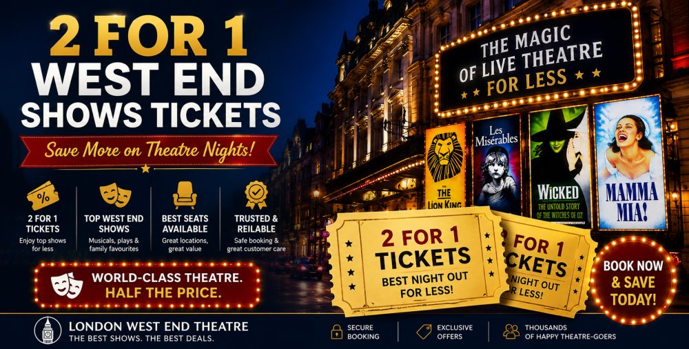 2-for-1-west-end-shows-tickets-save-more-on-theatre-nights-big-0