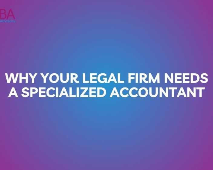 why-your-legal-firm-needs-a-specialized-accountant