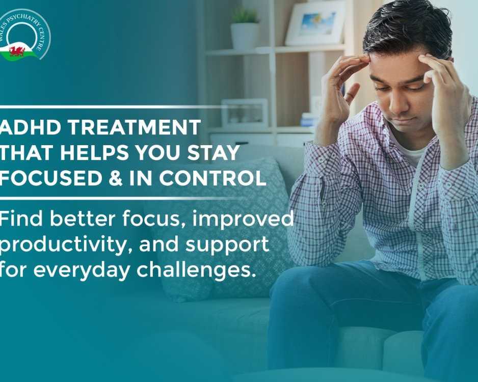 expert-adhd-diagnosis-and-therapy-in-wales