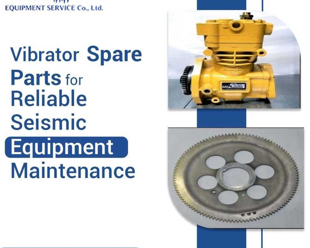 vibrator-spare-parts-for-reliable-seismic-equipment-maintenance