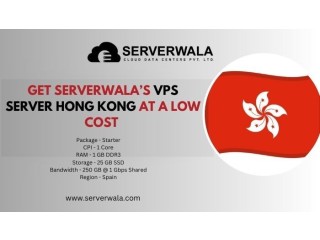 Get Serverwala’s VPS Server Hong Kong At a Low Price